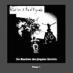 Kleinstadtgrab - Die Maschine des jüngsten Gerichts - Phase 1 Kleinstadtgrab - Die Maschine des jüngsten Gerichts - Phase 1